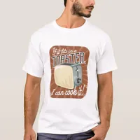 Retro Toaster Cooking Humor T-Shirt