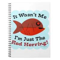 I'm the Red Herring Notebook