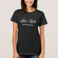 She Her Pronouns in Script Font  T-Shirt