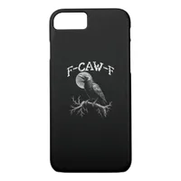 Crow F-Caw-F Funny Bird Crow Humor Creative Casual iPhone 8/7 Case