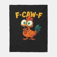 F-Caw-F Chicken Essential Funny Trendy Fleece Blanket
