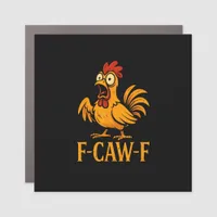 F-Caw-F Funny Chicken Humor Chicken Meme Chicken L Car Magnet