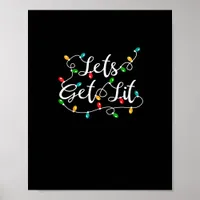 Let's Get Lit - Funny Xmas Holidays Christmas Poster