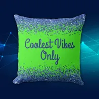 Blue Glitter & Text on Green- Coolest Vibes Only | Outdoor Pillow