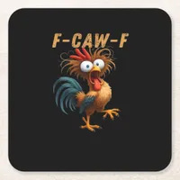 F-Caw-F Chicken Humor Square Paper Coaster