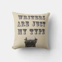 Sassy Writers Are My Type Slogan Throw Pillow