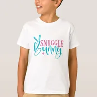 Snuggle Bunny- Easter  T-Shirt