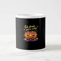Eat Drink And Be Scary Scary Movie Night Halloween Giant Coffee Mug