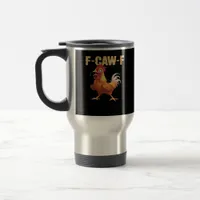 F-Caw-F Chicken Classic Basic Style Travel Mug