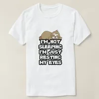 I am not Sleeping Funny Sloth Dad's T-Shirt