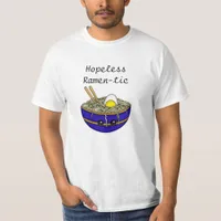 Hopeless Ramen-tic | Funny Ramen Food Pun T-Shirt