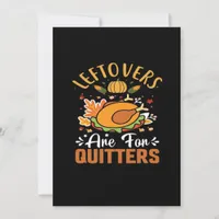Funny Leftovers Are For Quitters Thanksgiving Clas Holiday Card