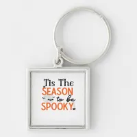 Tis The Season To Be Spooky Keychain