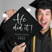 Modern Script He Did It Name 2025 Black and White Graduation Cap Topper