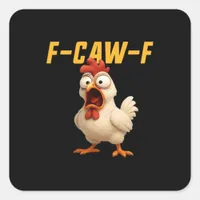 F-Caw-F Chicken Funny Chicken F-Caw-F Gear Vintage Square Sticker