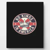 No Kings In America Creative Style Plaque