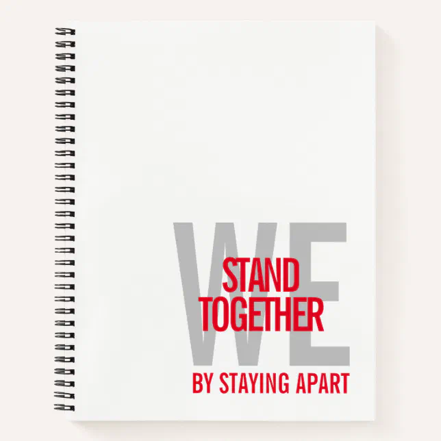 Ironic We Stand Together By Staying Apart Notebook