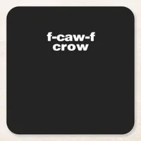 F-Caw-F Crow Funny Crow Retro Classic Square Paper Coaster