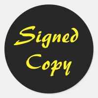 Black and Yellow Signed Copy Classic Round Sticker