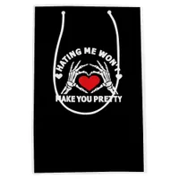 Hating Me Won't Make You Pretty Skeleton Hand Hear Medium Gift Bag