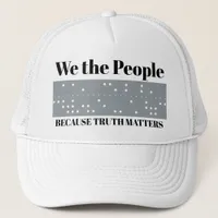 We the People Because Truth Matters ITA2 Code Trucker Hat