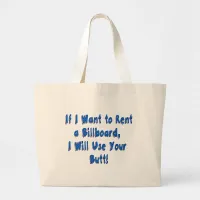 If I Want to Rent a Billboard Large Tote Bag