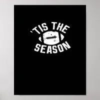 Tis The Season Football Game Day Essential Poster