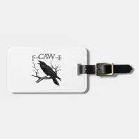 Gothic F-Caw-F Funny Crow Humor Essential Vintage  Luggage Tag