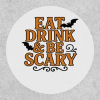 Eat Drink And Be Scary Halloween Vintage Graphic Patch
