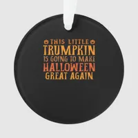 This Little Trumpkin Is Going To Make Halloween Gr Ornament