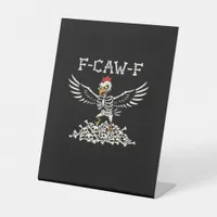 F-Caw-F Funny Chicken Halloween Cool Unique Pedestal Sign