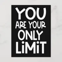 Positive Quote You Are Your Only Limit White Black Postcard