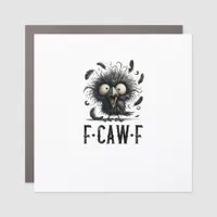 F-Caw-F Crow Bird Funny Crow F-Caw-F Tri-Blend Car Magnet