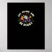 Spooky Skeleton Celebrating Halloween Eat Drink Poster