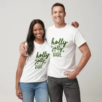 Holly Jolly Babe - Christmas T-Shirt