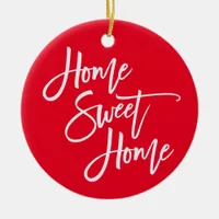 Home Sweet Home White Script Typography Red Ceramic Ornament