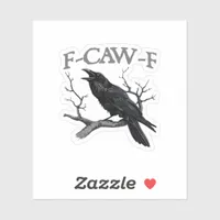 Gothic F-Caw-F Funny Crow Humor Essential Vintage  Sticker