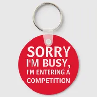 Competition addict entering competitions competing keychain