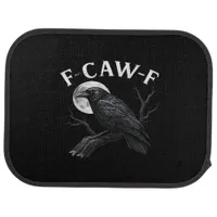 Gothic F-Caw-F Humor Funny Crow Car Floor Mat