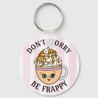 Don't Worry, Be Happy Cute Coffee Pun    Keychain