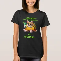 Taco Treats With Feline Friend T-Shirt