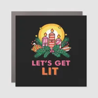 Let's Get Lit  Car Magnet
