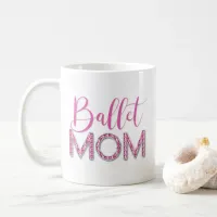 Girly Pink Ballet Mom Sparkle Diamond Typography Coffee Mug