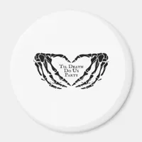 Til Death - Skeleton Heart Hands  Magnet