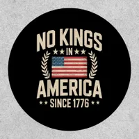 No Kings In America Since 1776 Casual Cool Design Patch