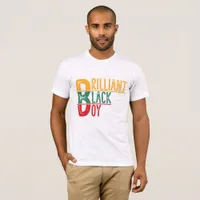 Brilliant Black Boy - Black History Month T-Shirt