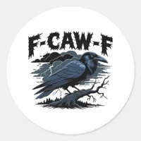 F-Caw-F Minimal Clean Design Classic Round Sticker