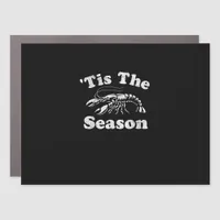 Tis The Season Funny Crawfish Boil Mardi Gras Caju Car Magnet