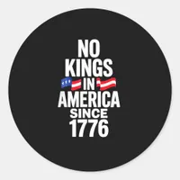 No Kings In America Since 1776 Simple Classic Classic Round Sticker