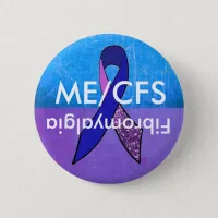 ME/CFS and Fibromyalgia Awareness Button